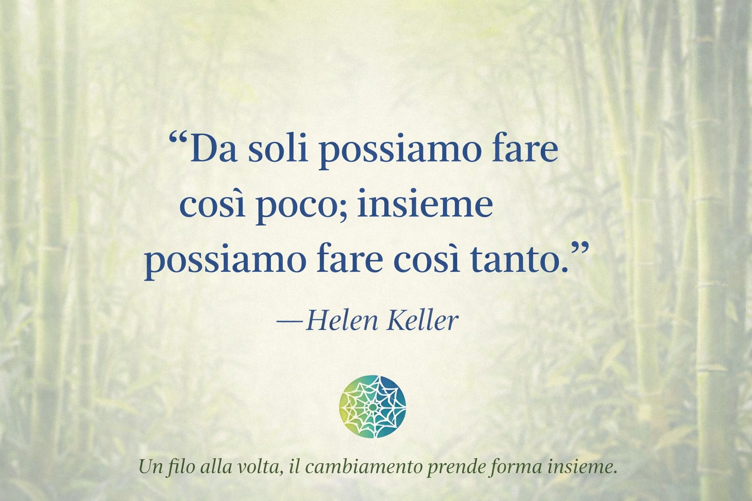 Citazione di Helen Keller su sfondo chiaro con bambù, dedicata al valore del costruire insieme